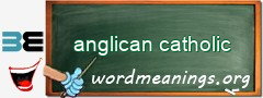 WordMeaning blackboard for anglican catholic